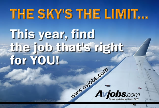THE SKYS THE LIMIT - This year, find the job thats right for YOU!  - Get hired 15-50% FASTER with Avjobs.com!