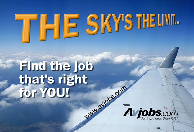 THE SKYS THE LIMIT - Find the job thats right for YOU! - Get hired 15-50% FASTER with Avjobs.com!