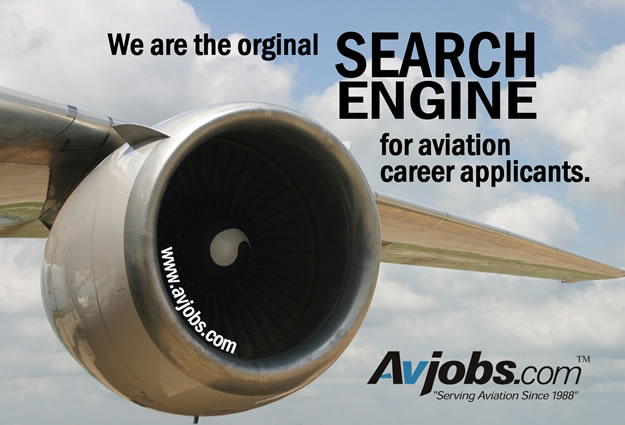 We are the original SEARCH ENGINE for aviation career applicants.  Avjobs.com