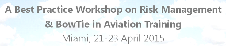 Best Practice Workshop on Risk Management - BowTie in Aviation Training