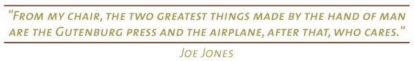 From my chair, the greatest things made by the hand of man are the Gutenburg Press and the Airplane.  After that, who cares.